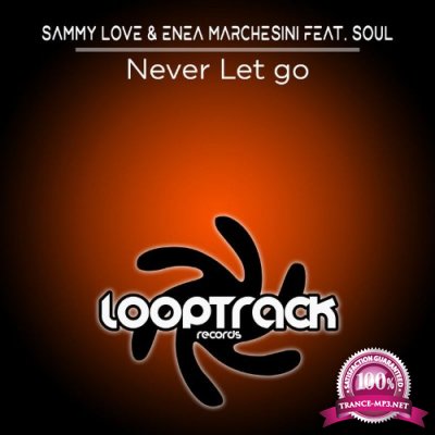 Sammy Love & Enea Marchesini feat Soul - Never Let Go (2022)