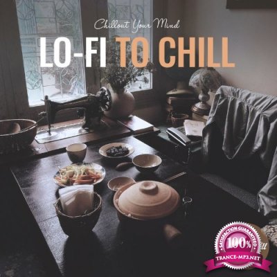 Lo-Fi to Chill: Chillout Your Mind (2022)