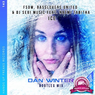 FSDW x Basslovers United & DJ Sebi Music ft. Naemi Tabitha - Ice (Dan Winter Bootleg Mix) (2021)