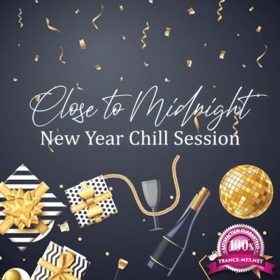 Sexy Chillout Music Cafe - Close to Midnight: New Year Chill Session, Special Occasion Deep House, New Year Party Dance Mix (2021)