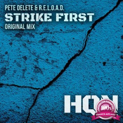 Pete Delete & R.E.L.O.A.D. - Strike First (2021)