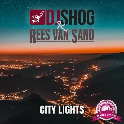 DJ Shog & Rees van Sand - City Lights (2021)