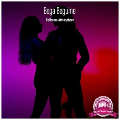 Bega Beguine Ballroom Atmosphere (Various Artists) (2021)
