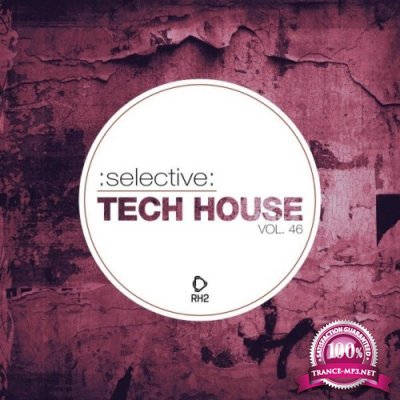 Selective: Tech House, Vol. 46 (2022)