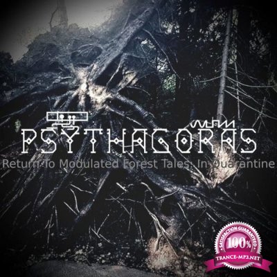Psythagoras - Return To Modulated Forest Tales: In Quarantine (2021)