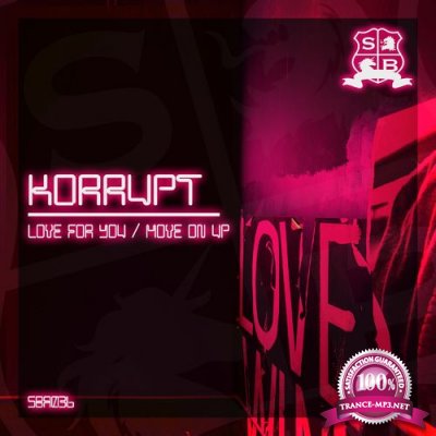 Korrupt - Love For You / Move On Up (2022)