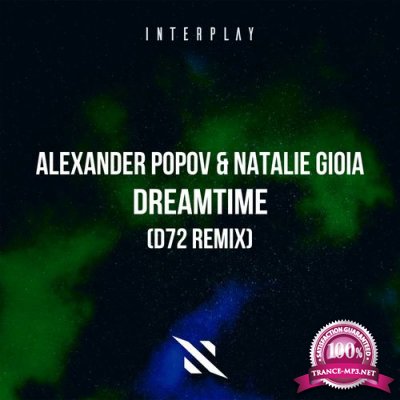 Alexander Popov & Natalie Gioia - Dreamtime (D72 Remix) (2022)