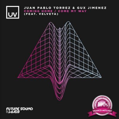 Juan Pablo Torrez & Gux Jimenez ft Velveta - Coming Home / Come My Way (2022)