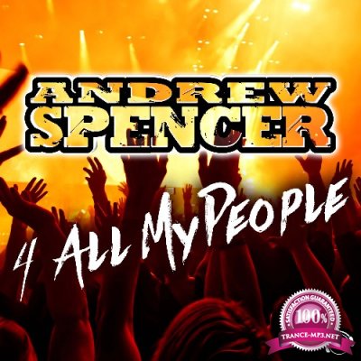 Andrew Spencer - 4 All My People (2022)