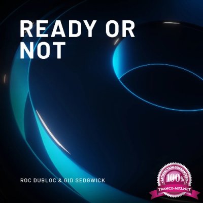 Roc Dubloc & Gid Sedgwick - Ready Or Not (2022)