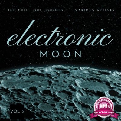 Electronic Moon (The Chill Out Journey), Vol. 3 (2022)