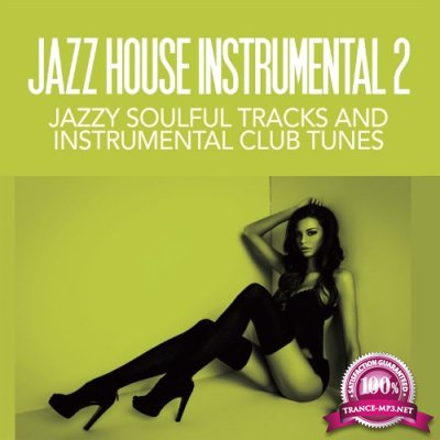 Jazz House Instrumentals 2 (Jazzy Soulful Tracks and Instrumental Club Tunes) (2022)