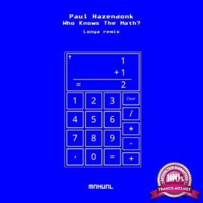 Paul Hazendonk - Who Knows The Math? (Lonya Remix) (2022)