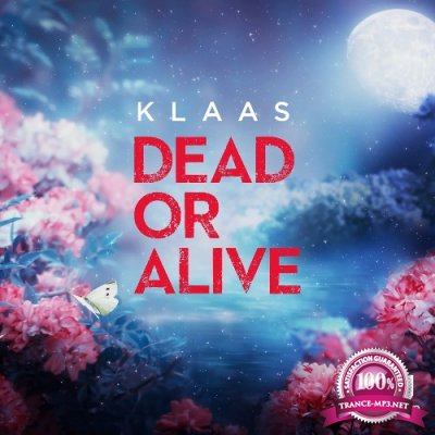 Klaas - Dead Or Alive (2022)