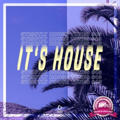 It''s House: Strictly House, Vol. 43 (2022)