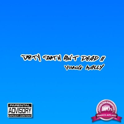 Young Mally - Dirty South Ain't Dead II (2021)