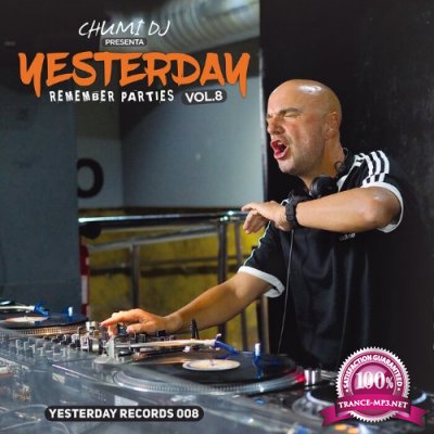Chumi DJ - Yesterday Remember Parties Vol 8 (2022)
