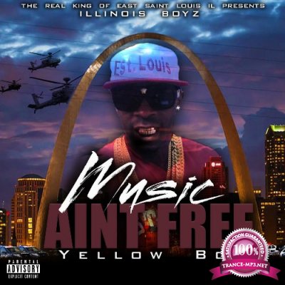 Yellow Boy - Illinois Boyz: Music Aint Free (2022)