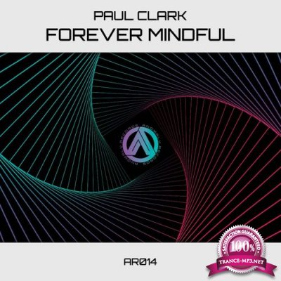 Paul Clark (CLK) - Forever Mindful (2022)