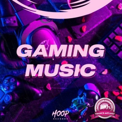 Gaming Music : The Best Music to Game Selected by Hoop Records (2022)