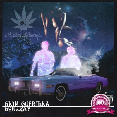 Soulzay & Slim Guerilla - Nothing's Changed (2022)