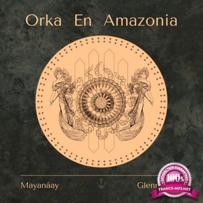 Mayanaay - Orka En Amazonia (2022)