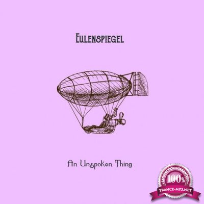 Eulenspiegel - An Unspoken Thing (2022)