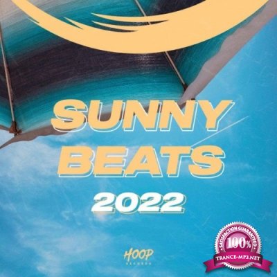 Sunny Beats 2022: The Perfect Music for Your Sunny Days by Hoop Records (2021)