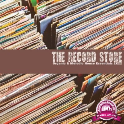 The Record Store: Organic & Melodic House Essentials 2K22 (2022)