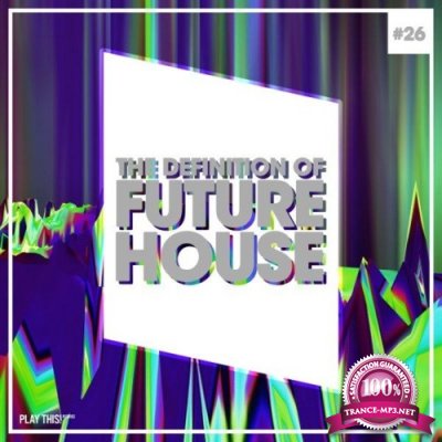 The Definition of Future House, Vol. 26 (2022)