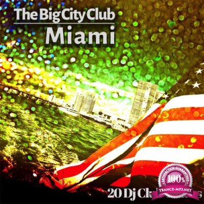 The Big City Club: Miami - 20 Dj Club Mix (Album) (2022)