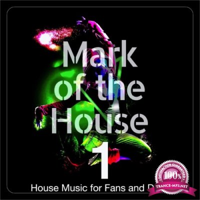 Mark of the House, Vol. 1 (House Music for Fans and DJS) (2022)