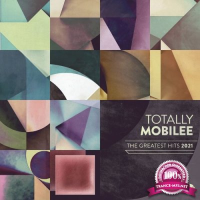 Totally Mobilee - Greatest Hits 2021 (2022)