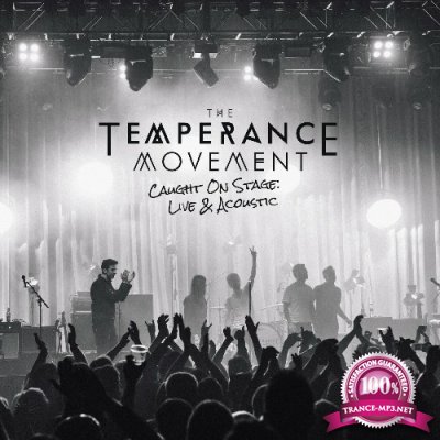 The Temperance Movement - Caught on Stage: Live & Acoustic (2022)