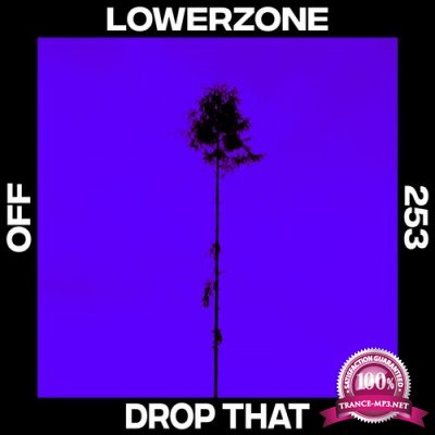 Lowerzone - Drop That (2022)