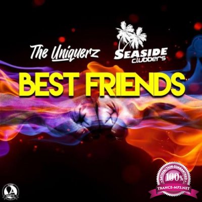 The Uniquerz & Seaside Clubbers - Best Friends (2022)