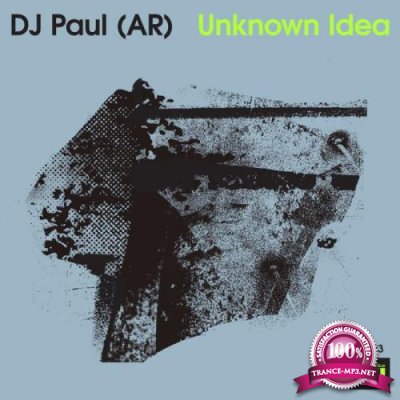 DJ Paul (AR) - Unknown Idea (2022)