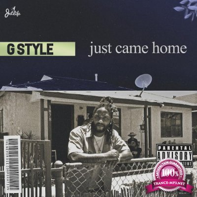 G Style - Just Came Home (2022)