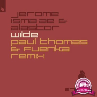 Jerome Isma-Ae & Alastor - Wilde (Paul Thomas and Fuenka Remix) (2021)