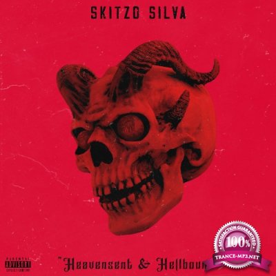Skitzo Silva - Heavensent & Hellbound (2021)