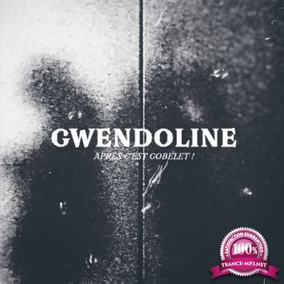 Gwendoline - Apres C'est Gobelet ! (2022)