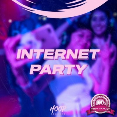 Internet Party: The Best Hits to Dance on the Internet by Hoop Records (2022)
