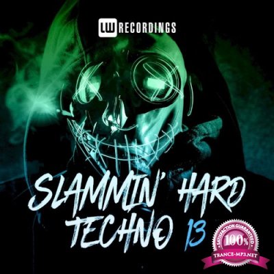 Slammin'Hard Techno, Vol. 13 (2022)