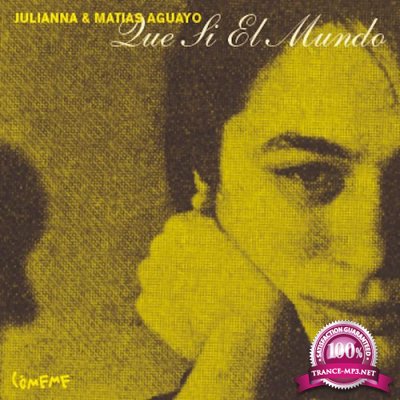 Julianna & Matias Aguayo - Que Si El Mundo (2022)