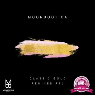Moonbootica - Classic Gold Remixed Pt 2 (2022)