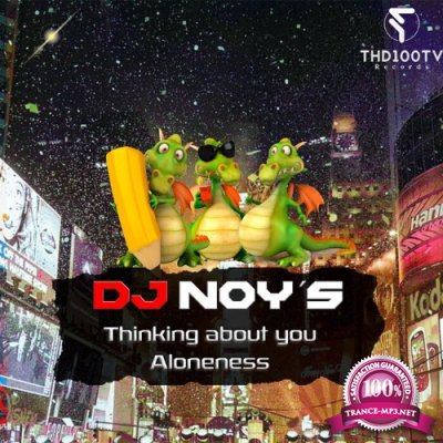 DJ Noy's - Thinking About You - Aloneness (2022)