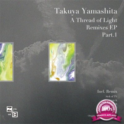Takuya Yamashita - A Thread of Light Remixes 1 (2022)