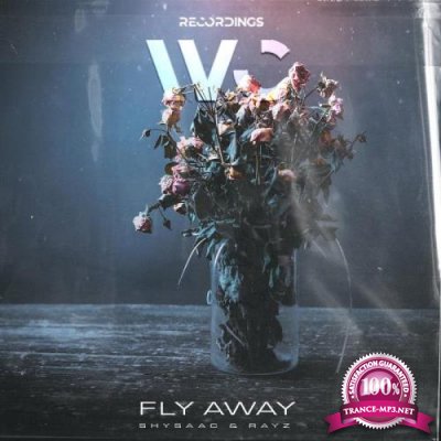 Shysaac & Rayz - Fly Away (2022)