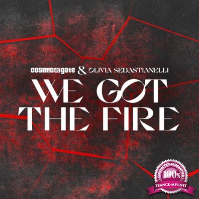 Cosmic Gate & Olivia Sebastianelli - We Got the Fire (2022)