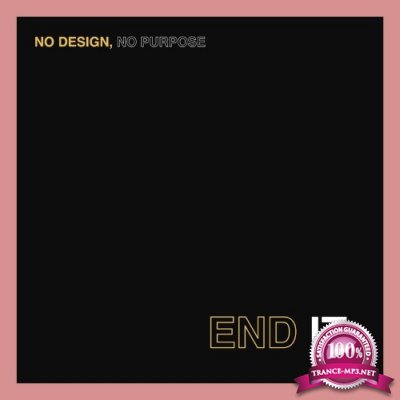 No Design No Purpose - End It (2022)